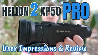 Pulsar Helion 2 XP50 Pro Review amp User Impressions [upl. by Lazor]