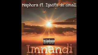 Maphora ft Djasta de small  ImnandiRemix [upl. by Dewar]