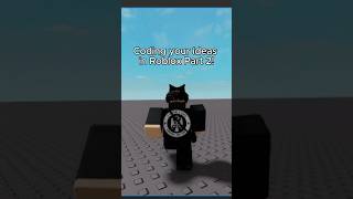 PART 2  Scripting your Roblox Ideas [upl. by Ransome]