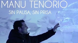 Sin Pausa Sin Prisa  Manu Tenorio Videoclip Oficial [upl. by Flowers]