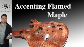 How to Accent Flamed Maple Using Dye [upl. by Tirrag572]