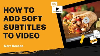 How to Add Soft Subtitles to Video  Nero Recode Tutorial [upl. by Laemaj980]