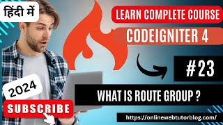 CodeIgniter 4 Tutorials in Hindi  What is Routes Group  How To Define Routes Group [upl. by Adore]