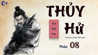 THỦY HỬ  PHẦN 08  KÊNH ĐỌC TRUYỆN VDC AUDIO [upl. by Livy318]