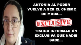 ANTONIA AL PODER TIENE UN GRAN SECRETO QUE SACAMOS HOY A LA LUZ ANTONIAALPODER antoniaalpoder [upl. by Anawd975]