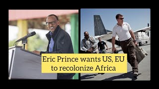 Eric Prince calls on US and EU to recolonize Africa [upl. by Assirrac]