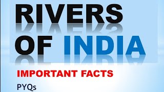 RIVERS IN INDIA  IMPORTANT FACTS ABOUT RIVERS  PREVIOUS YEARS QUESTIONS [upl. by Nasus]