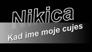 Nikica  Kad ime moje cujes [upl. by Ginni]