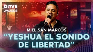 Miel San Marcos  quotYeshua El Sonido De Libertadquot  54th Annual GMA Dove Awards  Live Performance [upl. by Kenward]