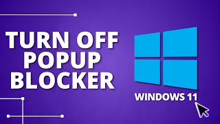 How to Turn Off Popup Blocker on Windows 11 [upl. by Ariuqahs]