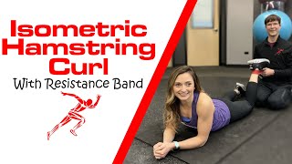 Isometric Hamstring Curl With Resistance Band [upl. by Niel]