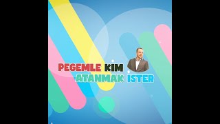 PEGEMLE KİM ATANMAK İSTER [upl. by Boatwright]