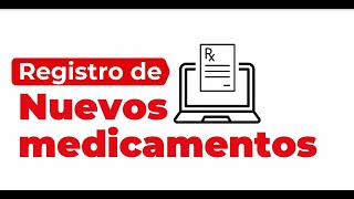 Registro digital de nuevos medicamentos [upl. by Tibbs403]