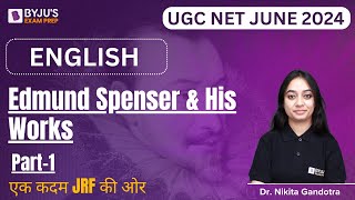 UGC NET JUNE 2024  English Literature  Edmund Spenser amp His Works Part 1  Nikita Gandotra [upl. by Wira]