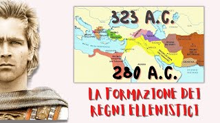 La formazione dei regni ellenistici new version [upl. by Oswin]