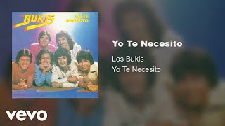 Los Bukis  Yo Te Necesito Audio [upl. by Annuhsal]