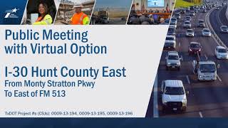 I30 Hunt County East Virtual Public Meeting Presentation [upl. by Lahsiv]