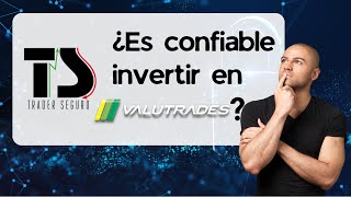 ¿ES CONFIABLE INVERTIR EN VALUTRADES Revisión y Análisis [upl. by Dobson]