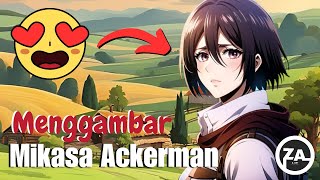 Cara menggambar karakter anime girl Mikasa Ackerman by ZArt Channel [upl. by Au]