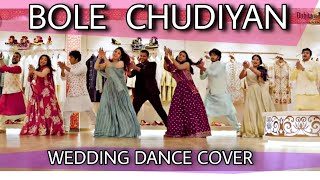 Bole Chudiyan Wedding Dance Cover  Sangeet Performance [upl. by Yee]