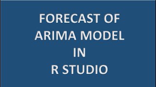 Forecast of ARIMA model in R Studio [upl. by Geiger]