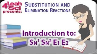 Introduction To Nucleophilic Substitution and Beta Elimination Reactions By Leah4sci [upl. by Edelman]