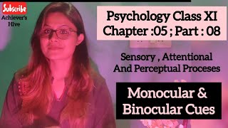 Monocular and Binocular Cues  Psychology Class 11 chapter 05  CBSE  NCERT [upl. by Aillicirp]