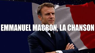 EMMANUEL MACRON  LA CHANSON [upl. by Ytirev]