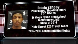 2013 Dante Yancey Basketball Highlight Film Recruiting Tape [upl. by Junji]