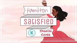 SATISFIED  HAMILTON  SATISFECHA  SPANISHESPAÑOL COVER [upl. by Kellda]