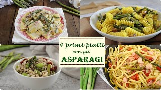 PASTA CON GLI ASPARAGI 4 ricette facili e veloci [upl. by Haela554]