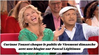 Corinne Touzet choque le public de Vivement dimanche avec une blague sur Pascal Légitimus [upl. by Elleinahc]