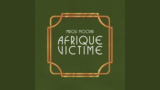 Afrique Victime Edit [upl. by Gladstone]