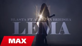 Blasta ft Adelina Berisha  Lema Official Video 4K [upl. by Canon]