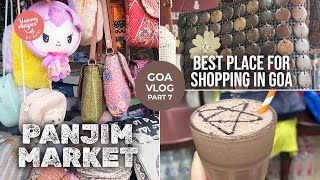 Panjim Market Best place for shopping in Goa Cheap and best shopping in Goa  Goa Vlog Part 7 [upl. by Arahsal]