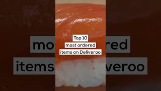 Top 10 most ordered dishes on Deliveroo in the UK [upl. by Onirefez593]