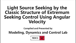 Light source seeking by the classic structure of extremum seeking control using angular velocity [upl. by Gui312]