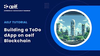 aelf Tutorial Building a ToDo dApp on aelf AI Blockchain [upl. by Acyre]