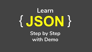 Learn JSON StepbyStep from Scratch [upl. by Ledairam]