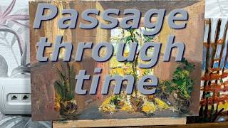 Passage through time  How to Approach Painting Design and Succeed [upl. by Jamieson]