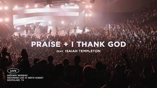 Praise  I Thank God  feat Isaiah Templeton  Gateway Worship [upl. by Maurice]