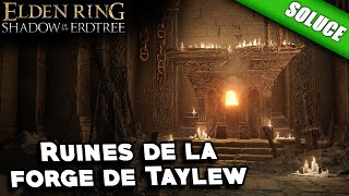 Ruines de la forge de Taylew Solution  Elden Ring Shadow of the Erdtree [upl. by Malvin]