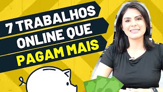 7 PROFISSÃ•ES ONLINE QUE GANHAM MAIS DINHEIRO  Trabalho em Casa [upl. by Gerard]