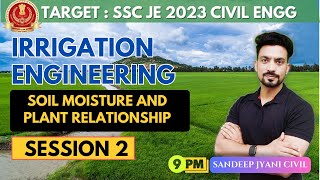 Day 2  Irrigation SOIL MOISTURE AND PLANT RELATIONSHIP  SSC JE 2023 PAPER 1  SANDEEP JYANI CIVIL [upl. by Adella]