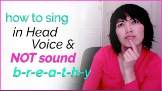 How to sing in Head Voice amp not sound Breathy  Vocal Techniques [upl. by Odrareg]