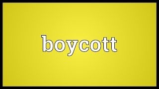 Boycott Meaning [upl. by Eelyrehc]