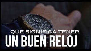 Qué significa tener un buen reloj [upl. by Lucy]