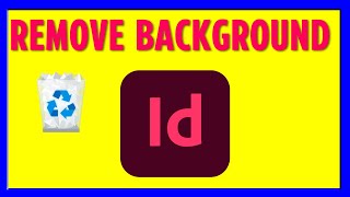 How to Remove Background in InDesign 2024 [upl. by Dorrehs576]