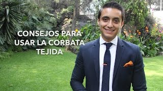 Consejos para usar corbata tejida  Humberto Gutiérrez [upl. by Analim]