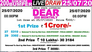 DEAR 200 MONTHLY LOTTERY LIVE 800PM 25072020 SIKKIM STATE BUMPER  LOTTERYRESULT GDN [upl. by Yelrahc950]